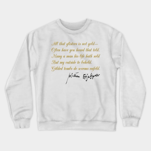Willam Shakespeare Quote "All That Glistens is Not Gold" Crewneck Sweatshirt by PaperMoonGifts